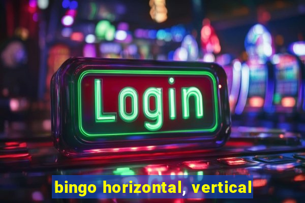 bingo horizontal, vertical